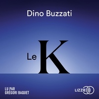 Dino Buzzati - Le K.
