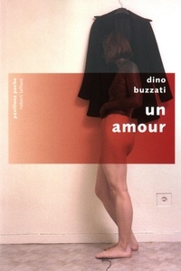 Dino Buzzati - Un amour.