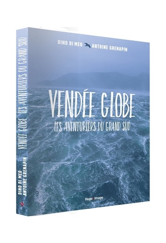 Dino Di Meo et Antoine Grenapin - Vendée Globe - Les aventuriers du Grand Sud.