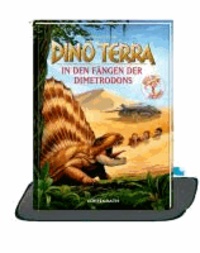 Dino Terra 06 - In den Fängen der Dimetrodons.