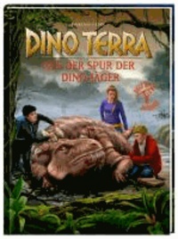 Dino Terra 08. Auf der Spur der Dino-Jäger.