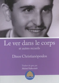 Le ver dans le corps et autres recueils