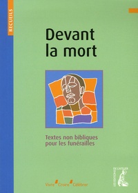  Diocèse de Lyon - Devant la mort - Recueil de textes non bibliques pour la préparation des funérailles.