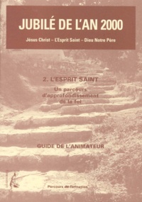  DIOCESE NANTERR - Jubile De L'An 2000. Tome 2, L'Esprit Saint, Un Parcours D'Approfondissement De La Foi, Guide De L'Animateur.