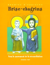  Diocèse Strasbourg-Cathéchèse - Brise-chagrins - Mon livret-compagnon pour le sacrement de la réconciliation.