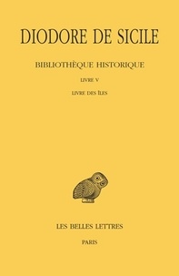  Diodore de Sicile - Bibliothèque historique - Tome 5, Livre V.