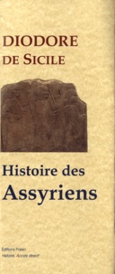  Diodore de Sicile - Bibliothèque historique - Tome 2, Histoire des Assyriens.