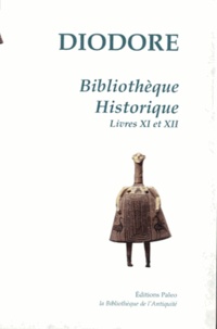  Diodore de Sicile - Bibliothèque Historique - Tome 3, Livres XI et XII.