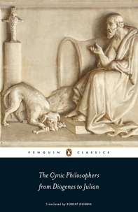 Diogenes of Sinope et  Julian - The Cynic Philosophers - from Diogenes to Julian.