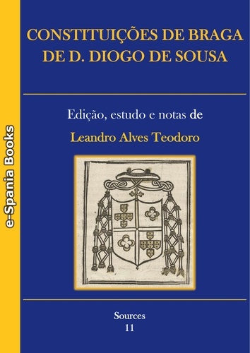 Constituições de Braga de D. Diogo de Sousa. Edição, estudo e notas