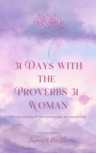 31 Days With The Proverbs 31 Woman