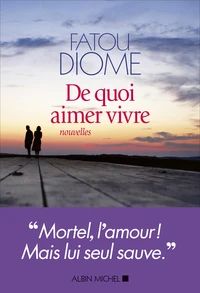 De quoi aimer vivre