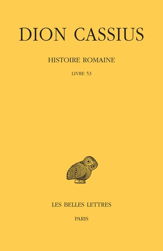  Dion Cassius - Histoire romaine - Livre 53.