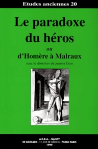Le paradoxe du héros ou D'Homère à Malraux