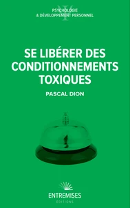 Se libérer des conditionnements toxiques