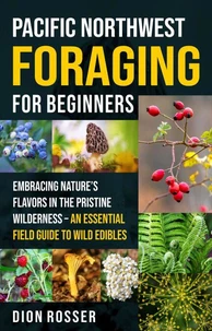 Pacific Northwest Foraging for Beginners