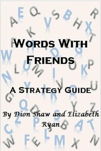 Words With Friends - A Strategy Guide