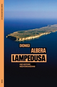 Dionigi Albera - Lampedusa - Une histoire méditerranéenne.