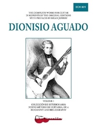 Dionisio Aguado - The Complete Works for Guitar - Colección de Estudios, Nuevo Método de Guitarra, op.6, Biography and Bibliography. guitar..
