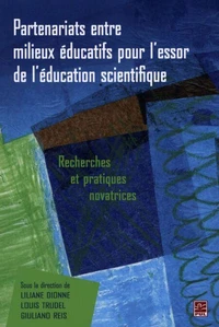 Partenariats entre milieux éducatifs pour l'essor de l'éducation scientifique : recherches et pratiques novatrices