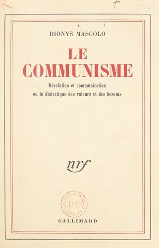 Le communisme : révolution et communication. Ou La dialectique des valeurs et des besoins