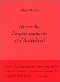 Dionys Mascolo - Nietzsche, l'esprit moderne et l'Antéchrist.