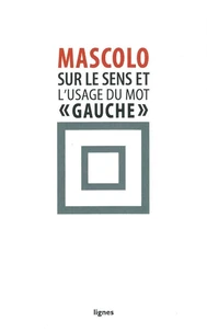 Sur le sens et l'usage du mot "gauche"