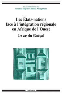Les Etats-nations face à l'intégration régionale en Afrique de l'Ouest