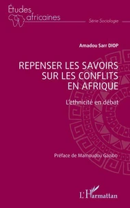 Repenser les savoirs sur les conflits en Afrique