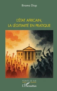 L’Etat africain, la légitimité en pratique