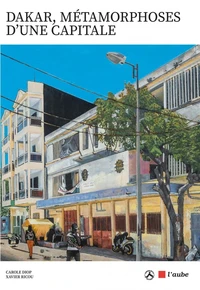 Dakar, métamorphose d'une capitale