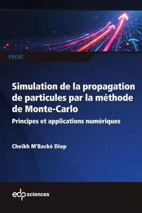 Initiation à la simulation de la propagation de particules dans la matière par la méthode de Monte-Carlo