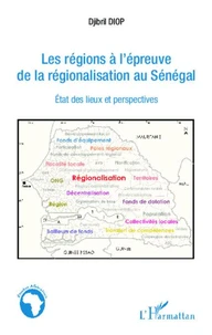 Les régions à l'épreuve de la régionalisation au sénégal