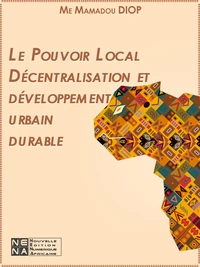 Le Pouvoir Local Décentralisation et développement urbain durable