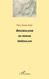 Archéologie du roman sénégalais