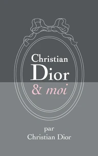 Christian Dior & moi