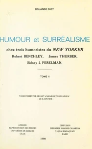 Humour et surréalisme chez trois humoristes du New-Yorker : Robert Benchley, James Thurber, Sidney J. Perelman (2)