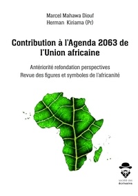 Diouf marcel Mahawa et (pr) herman Kiriama - Contribution à l’Agenda 2063 de l’Union africaine.