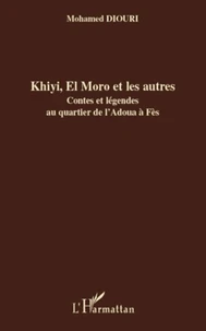 Khiyi, El Moro et les autres
