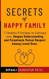  DIPAALI GHANSHYAM PATEL - Secrets of Happy Family - Art &amp; Science of Happiness, #1.