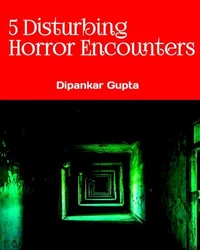 5 Disturbing Horror Encounters True Scary Stories for Adults