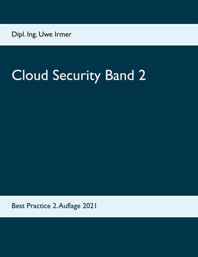 Cloud Security Band 2. Best Practice 2. Auflage 2021