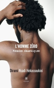 Dirami Nsadi Hekassoukini - L'homme zéro.