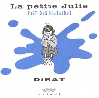  Dirat - La Petite Julie Fait Des Histoires.