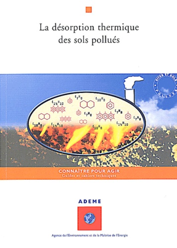  Direction de l'Industrie - La désorption thermique des sols pollués - Etat des techniques en 1998.