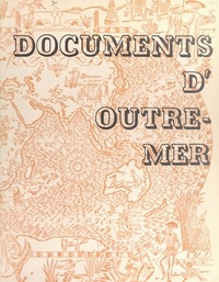  Direction de la documentation et André Deschamps - Documents d'Outre-Mer.