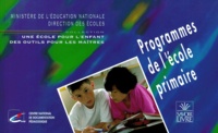  Direction Des Ecoles et  Ministère Education Nationale - Programmes de l'école primaire.