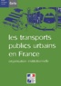 Direction des Trans terrestres - Les transports publics urbains en France - Organisation institutionnelle.