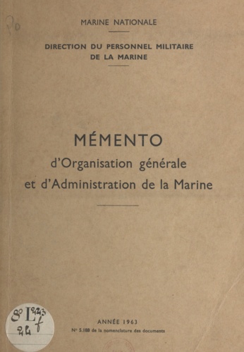 Mémento d'organisation générale et d'administration de la marine