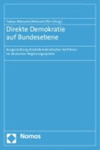 Direkte Demokratie auf Bundesebene - Ausgestaltung direktdemokratischer Verfahren im deutschen Regierungssystem.